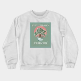 Stay Zen and Carry on Crewneck Sweatshirt